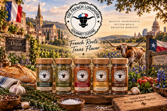 From Dijon to Texas: The French culinary values of quality ingredients, simplicity, and flavor balance continue to inspire every seasoning blend at The French Longhorn.